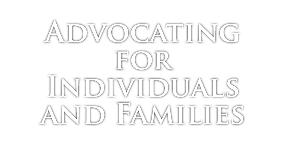 Advocating for individuals and families